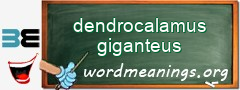 WordMeaning blackboard for dendrocalamus giganteus